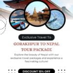 Gorakhpur to Nepal Tour Package 29