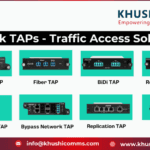 Network TAPs Traffic Access Solutions KhushiComms